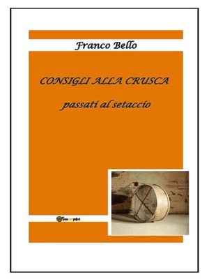 cover image of Consigli alla Crusca passati al setaccio